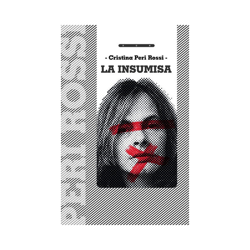Libro. LA INSUMISA - Cristina Peri Rossi 10ma Edición