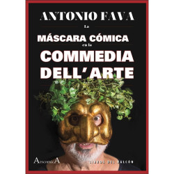 Libro. LA MÁSCARA CÓMICA EN LA COMMEDIA DELL' ARTE - Antonio Fava
