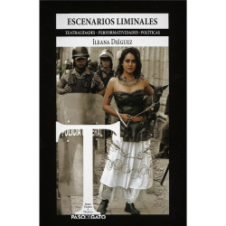 Libro. ESCENARIOS LIMINALES - Teatralidades, Performatividades, Políticas