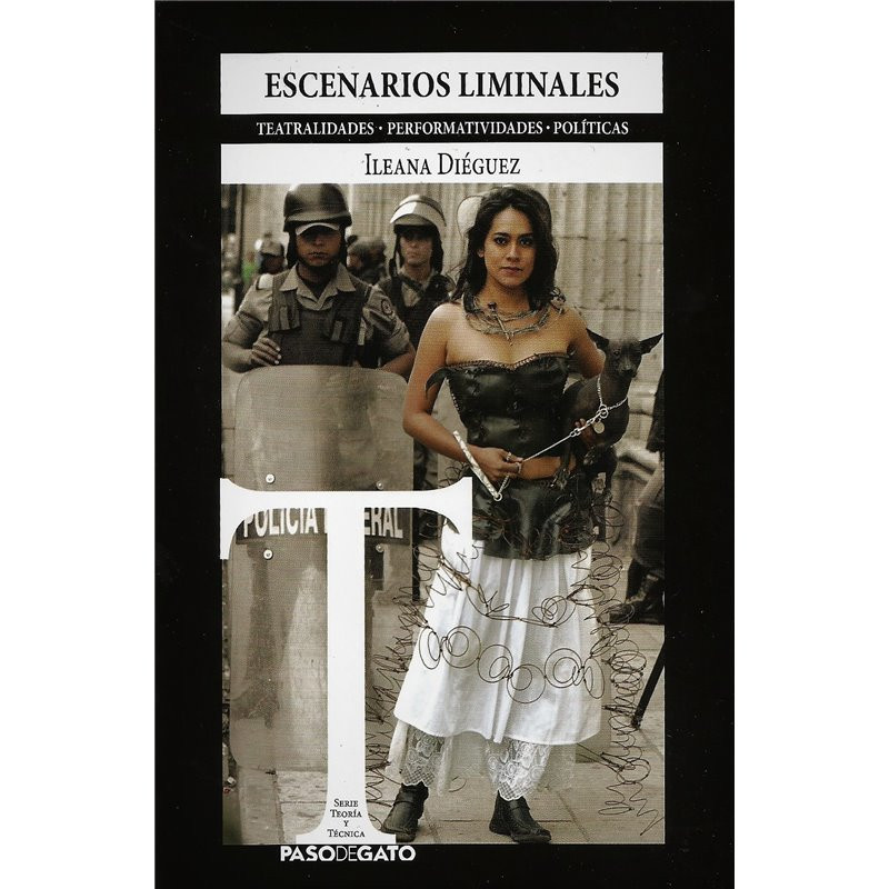 Libro. ESCENARIOS LIMINALES - Teatralidades, Performatividades, Políticas