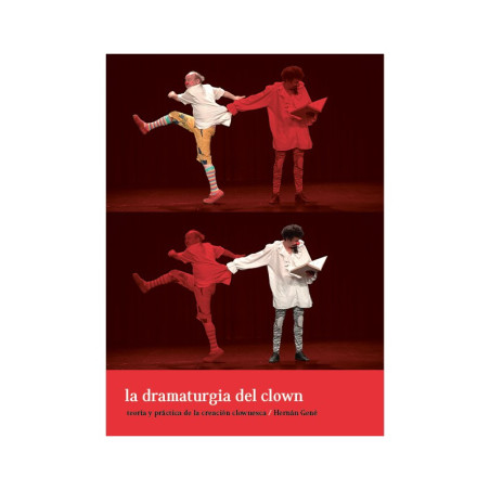 Libro. LA DRAMATURGIA DEL CLOWN. Hernán Gené