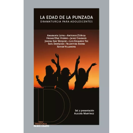 LIBRO. LA EDAD DE LA PUNZADA. DRAMATURGIA PARA ADOLESCENTES