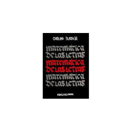 Libro. MATEMÁTICA DE LAS LETRAS. Carolina Iturralde. KIKUYO