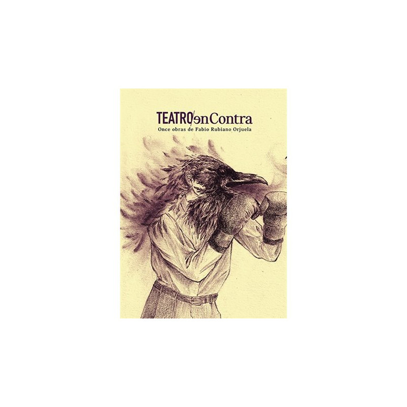 Libro. TEATRO EN CONTRA. Once obras de Fabio Rubiano Orjuela