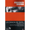 Libro. LA CANOA DE PAPEL - TRATADO DE ANTROPOLOGÍA TEATRAL