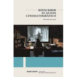Libro. REESCRIBIR EL GUION CINEMATOGRÁFICO. Beatriz Novaro