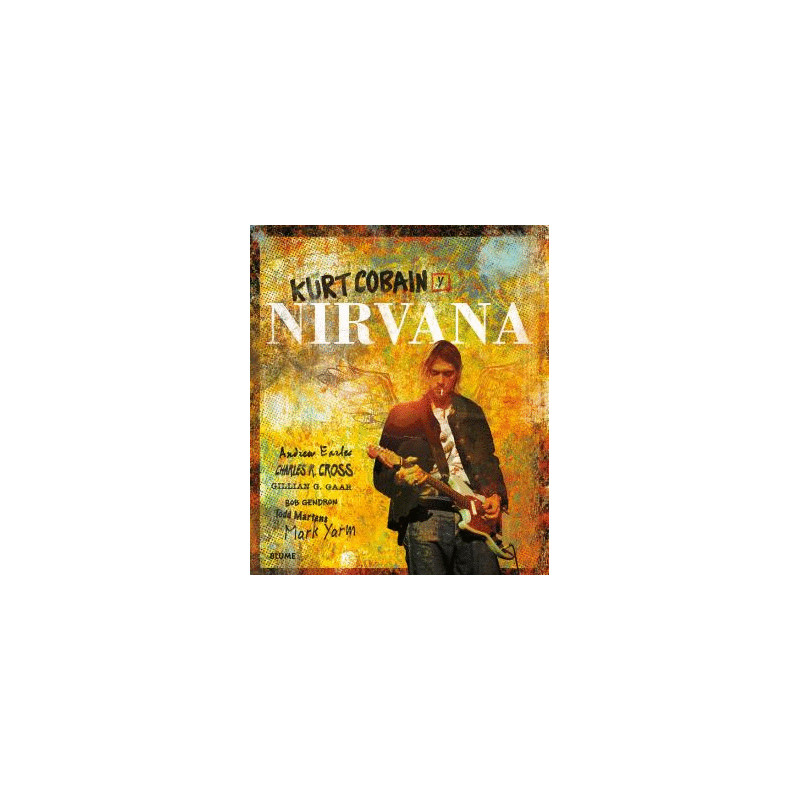 Libro. Kurt Cobain And Nirvana - Updated Edition