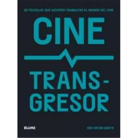 Libro. CINE TRANSGRESOR. 50 películas que hicieron tambalear el mundo del cine