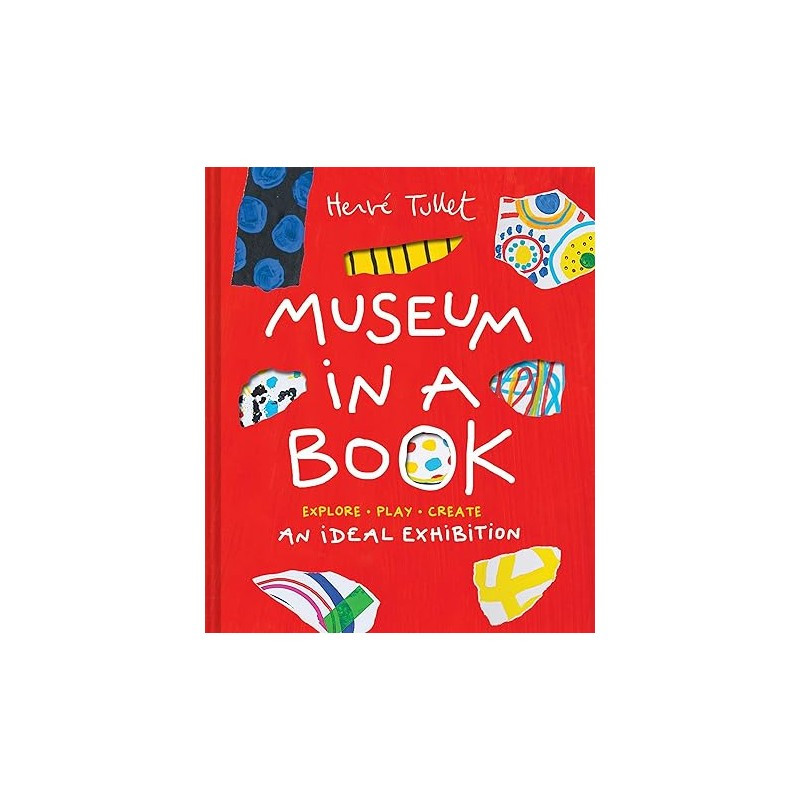 Libro. MUSEUM IN A BOOK: An Ideal Exhibition―Explore, Play, Create