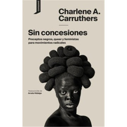 Libro. SIN CONCESIONES. Preceptos negros, queer y feministas para movimientos radicales