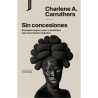 Libro. SIN CONCESIONES. Preceptos negros, queer y feministas para movimientos radicales