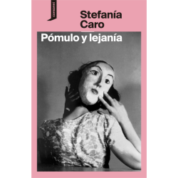 Libro. Pómulo y lejanía. Stefanía Caro