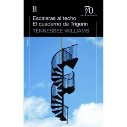 Libro. ESCALERAS AL TECHO. EL CUADERNO DE TRIGORIN- TENNESSEE WILLIAMS