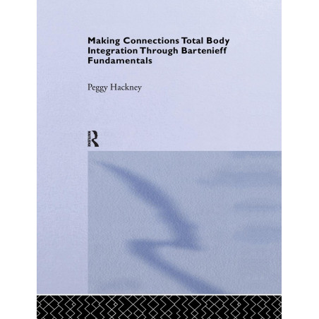 Libro. Making Connections Total Body Integration Through Bartenieff Fundamentals
