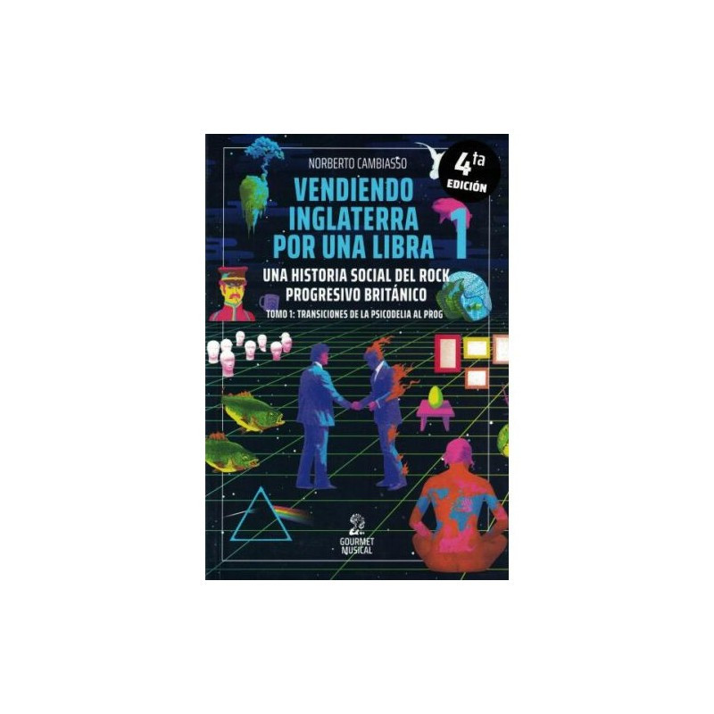 Libro. Vendiendo Inglaterra por una libra. Una historia social del rock progresivo británico - Tomo 1