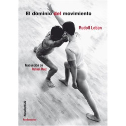 Libro. EL DOMINIO DEL MOVIMIENTO. Rudolf Laban