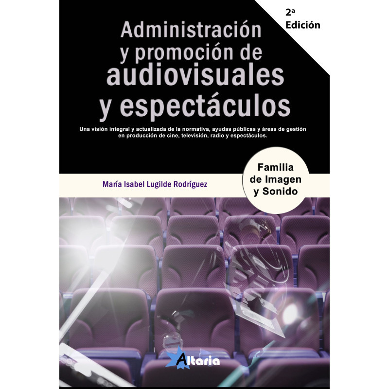 Libro. ADMINISTRACIÓN Y PROMOCIÓN DE AUDIOVISUALES Y ESPECTÁCULOS. 2a edición
