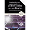 Libro. ADMINISTRACIÓN Y PROMOCIÓN DE AUDIOVISUALES Y ESPECTÁCULOS. 2a edición