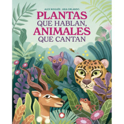Libro. PLANTAS QUE HABLAN, ANIMALES QUE CANTAN