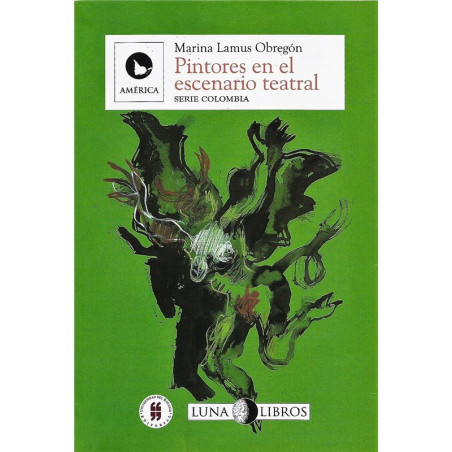 Libro. PINTORES EN EL ESCENARIO TEATRAL - SERIE COLOMBIA