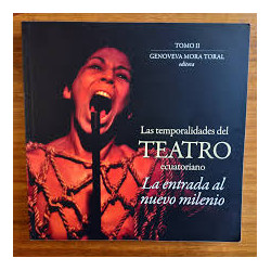 Libro. Las temporalidades del Teatro Ecuatoriano TOMO II