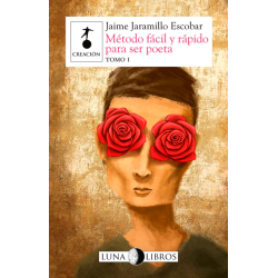 Libro. MÉTODO FÁCIL Y RÁPIDO PARA SER POETA. Tomo I