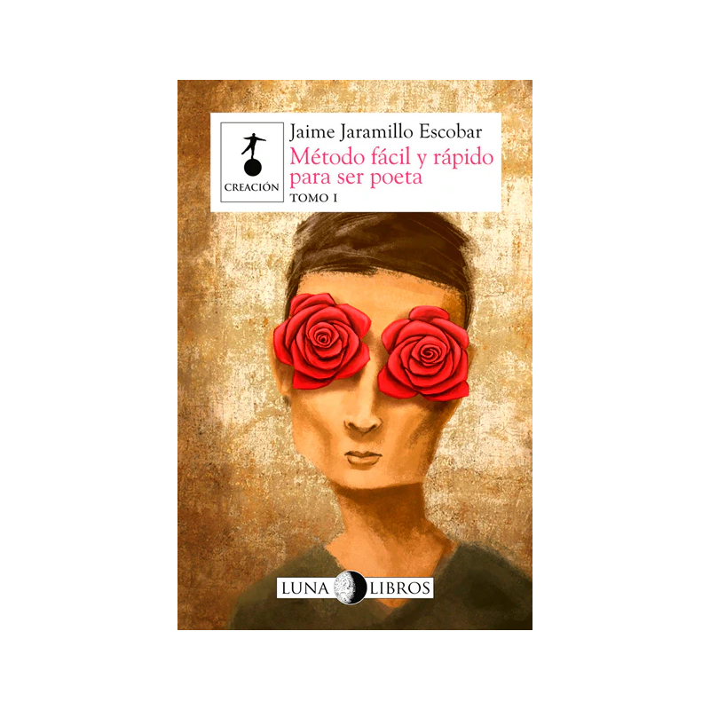 Libro. MÉTODO FÁCIL Y RÁPIDO PARA SER POETA. Tomo I