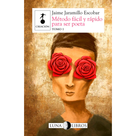 Libro. MÉTODO FÁCIL Y RÁPIDO PARA SER POETA. Tomo I