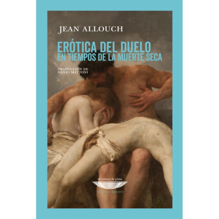 Libro. ERÓTICA DEL DUELO EN TIEMPOS DE LA MUERTE SECA
