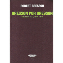 Libro. BRESSON POR BRESSON ENTREVISTAS (1943-1983)