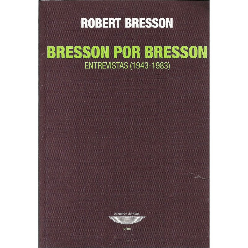 Libro. BRESSON POR BRESSON ENTREVISTAS (1943-1983)