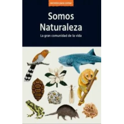 LIBRO. Somos Naturaleza La Gran Comunidad De La Vida