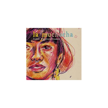 Libro. LA MUCHACHA. Isabel Ramírez Ocampo