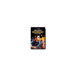 Libro. UN LOCO ENAMORADO DE LA VIDA. Felipe Peláez