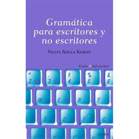 Libro. GRAMÁTICA PARA ESCRITORES Y NO ESCRITORES