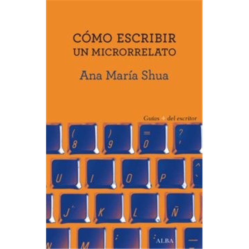 Libro. CÓMO ESCRIBIR UN MICRORRELATO