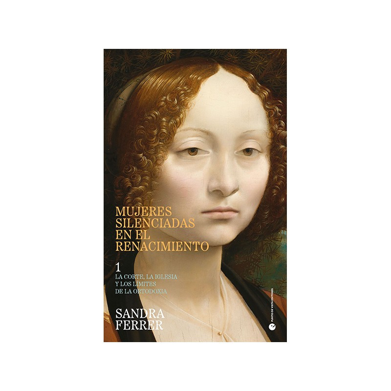 Libro. Mujeres silenciadas en el Renacimiento 1 - La corte, la Iglesia y los límites de la ortodoxia