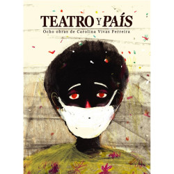 Libro. TEATRO Y PAÍS. Ocho obras de Carolina Vivas Ferreira