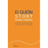 Libro. EL GUIÓN STORY - SUSTANCIA, ESTRUCTURA, ESTILO Y PRINCIPIOS DE LA ESCRITURA DE GUIONES. Robert McKee
