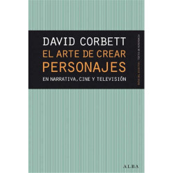 Libro. EL ARTE DE CREAR PERSONAJES - En narrativa, cine y televisión
