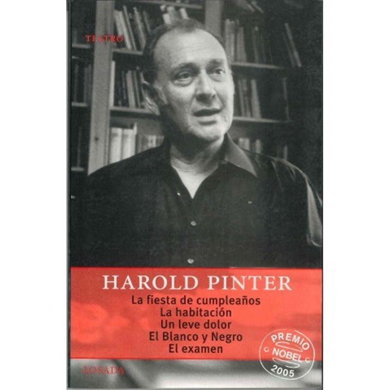 Libro. LA FIESTA DE CUMPLEAÑOS - LA HABITACIÓN - UN LEVE DOLOR - EL BLANCO Y NEGRO - EL EXAMEN. Harold Pinter