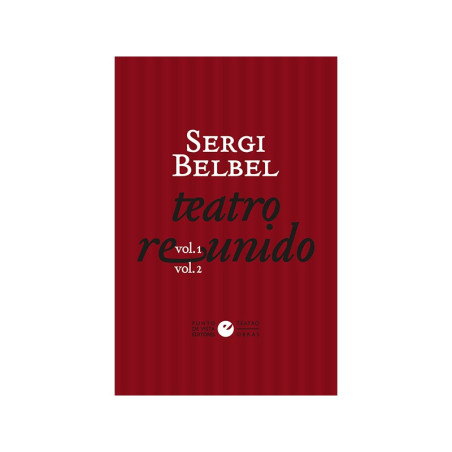 Caja de 2 libros. TEATRO REUNIDO. SERGI BELBEL. Vol 1 y 2