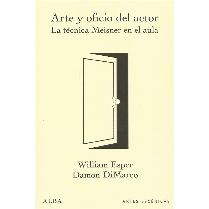 Libro. ARTE Y OFICIO DEL ACTOR - LA TÉCNICA MEISNER EN EL AULA
