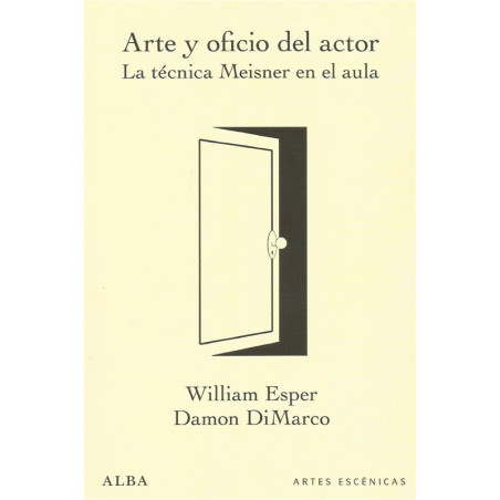 Libro. ARTE Y OFICIO DEL ACTOR - LA TÉCNICA MEISNER EN EL AULA