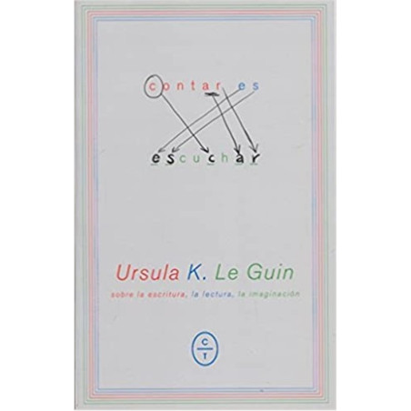 Libro. CONTAR ES ESCUCHAR. Úrsula K. Le Guin