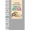 Libro. TODO LO QUE NO TE PUDE DECIR - Cristina Peri Rossi