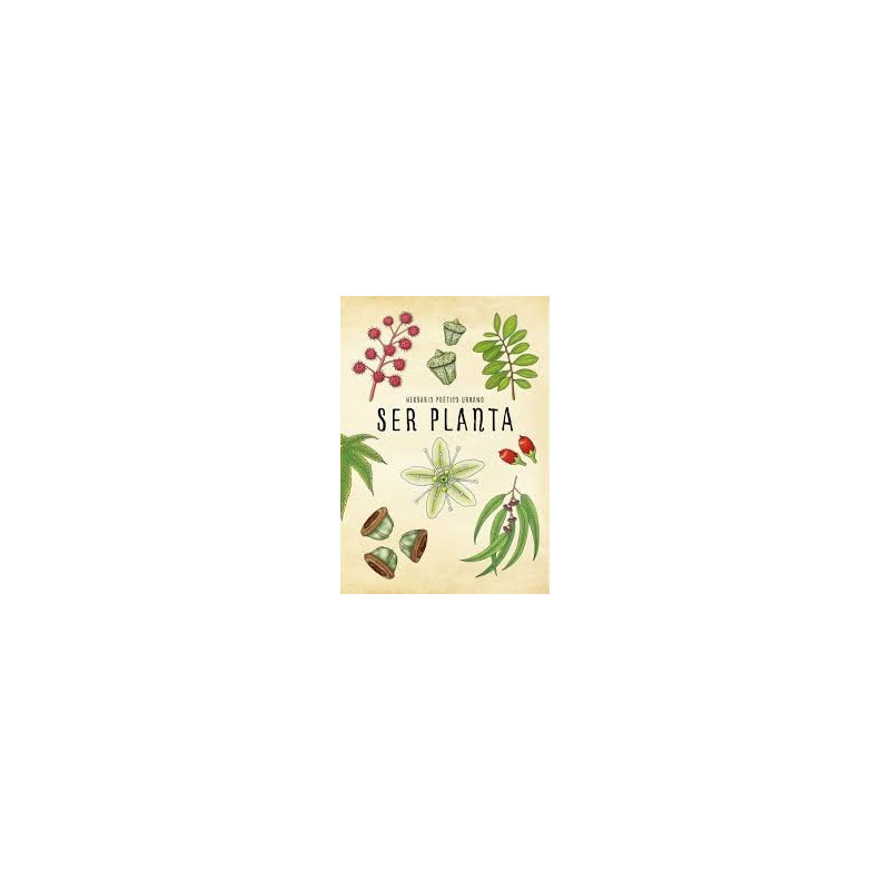 Libro. SER PLANTA. Herbario poético urbano