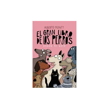 Libro. EL GRAN LIBRO DE LOS PERROS SEGÚN MI GATO