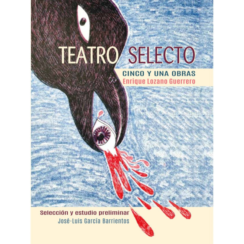 Libro. TEATRO SELECTO. Enrique Lozano Guerrero