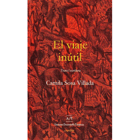 Libro. EL VIAJE INÚTIL. Camila Sosa Villada
